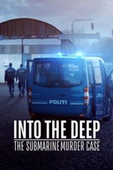 Download Into the Deep: The Submarine Murder Case (2022) Dual Audio {Hindi-English} 480p| 720p| 1080p